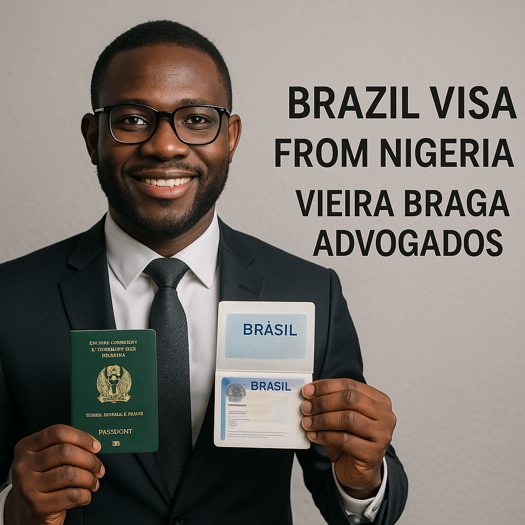 brazil visa from nigeria - Vieira Braga Advogados