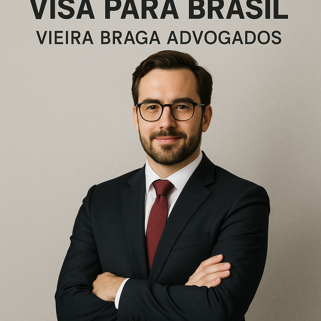 visa para brasil - Vieira Braga Advogados