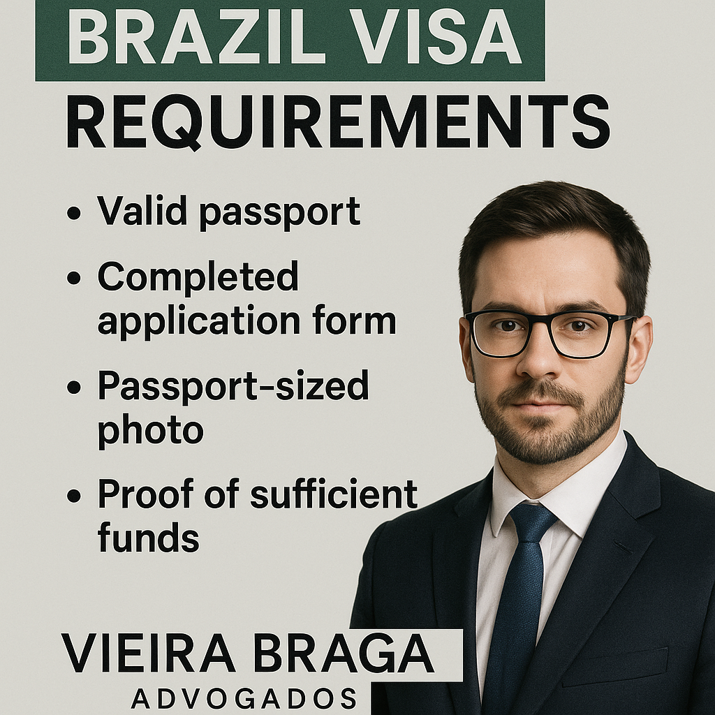 brazil visa requirements - Vieira Braga Advogados