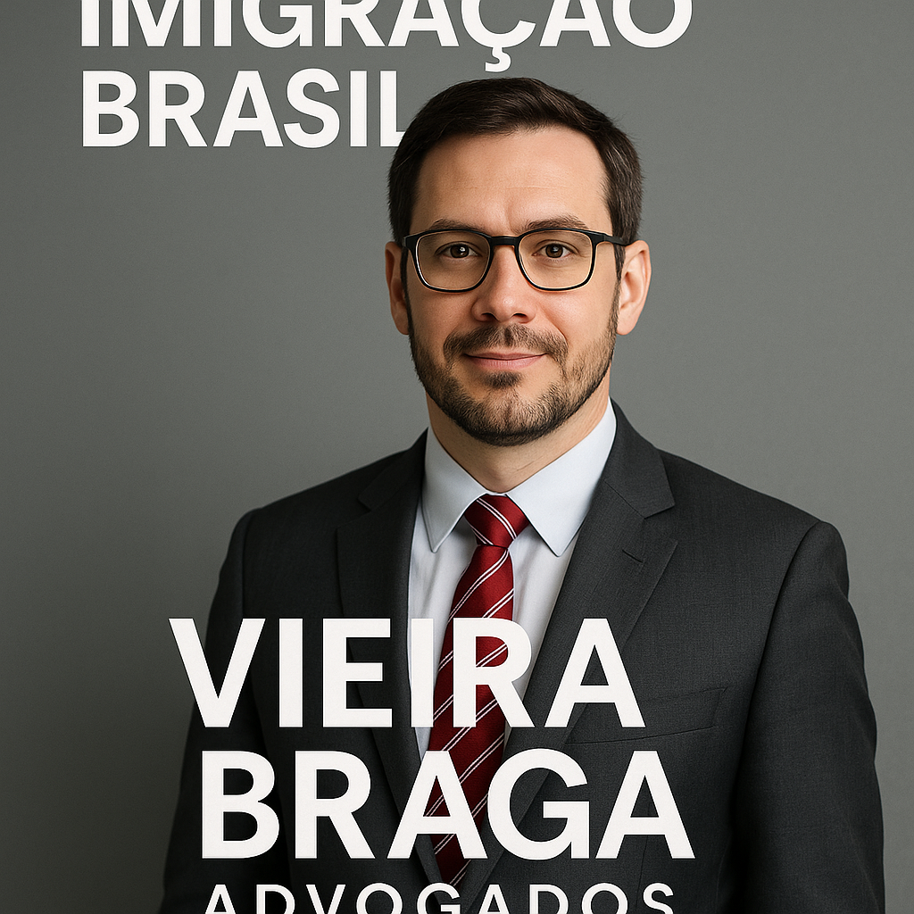 advogado imigração brasil - Vieira Braga Advogados