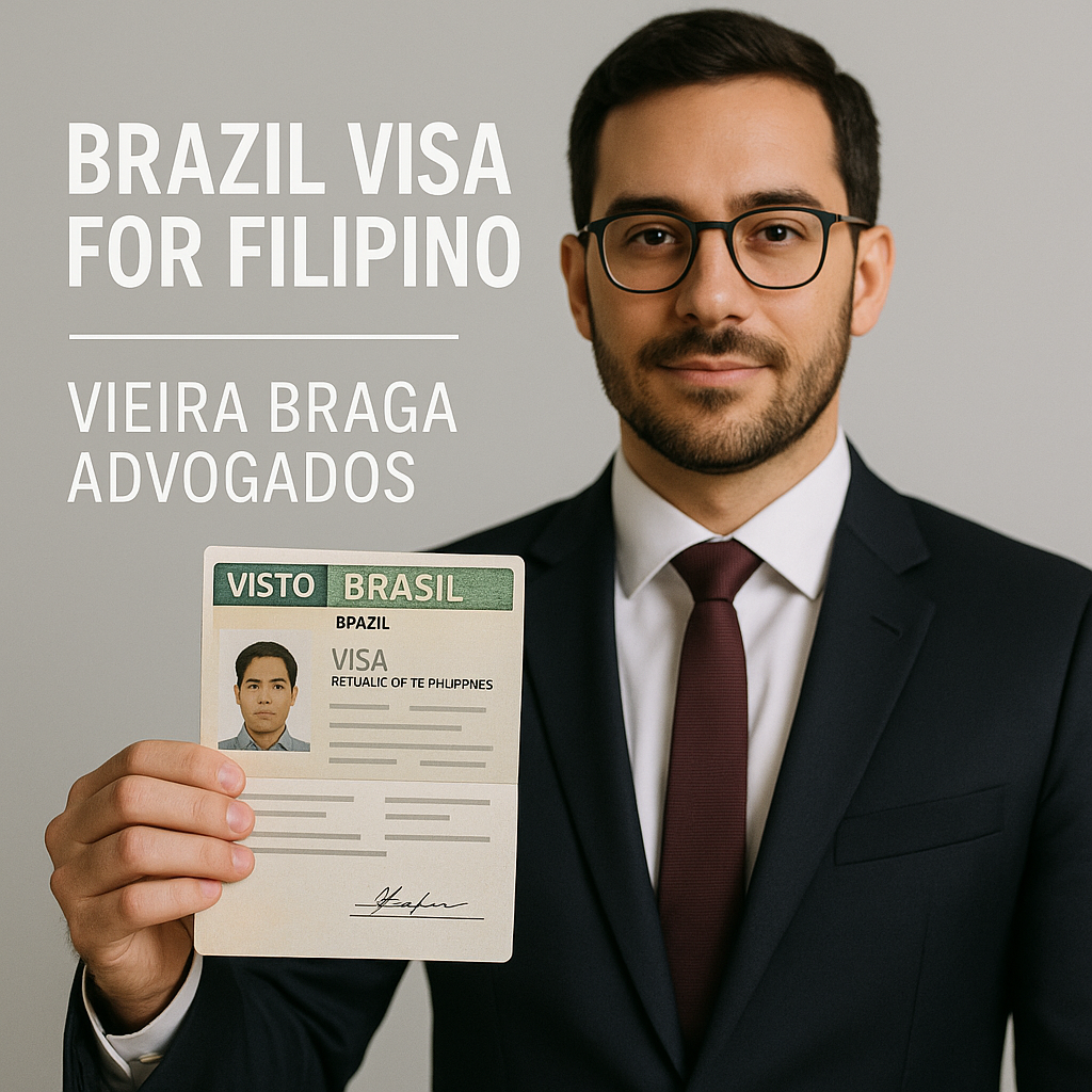 brazil visa for filipino - Vieira Braga Advogados