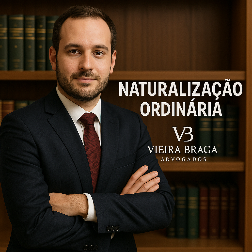 naturalização ordinária - Vieira Braga Advogados