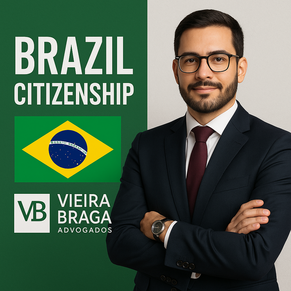 brazil citizenship - Vieira Braga Advogados