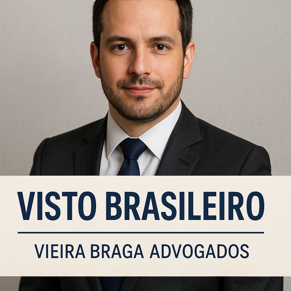 visto brasileiro - Vieira Braga Advogados