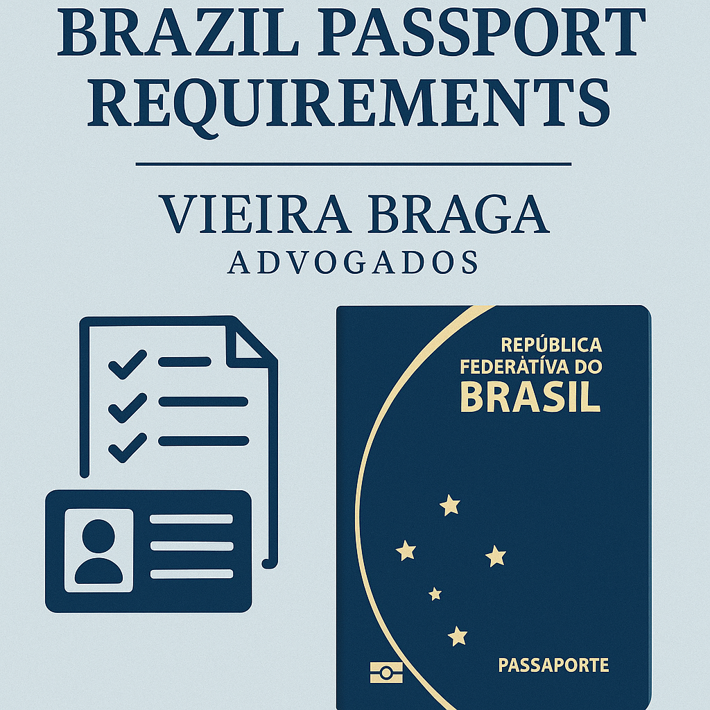 brazil passport requirements - Vieira Braga Advogados