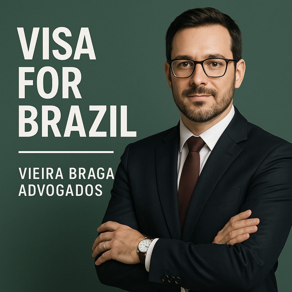 visa for brazil - Vieira Braga Advogados