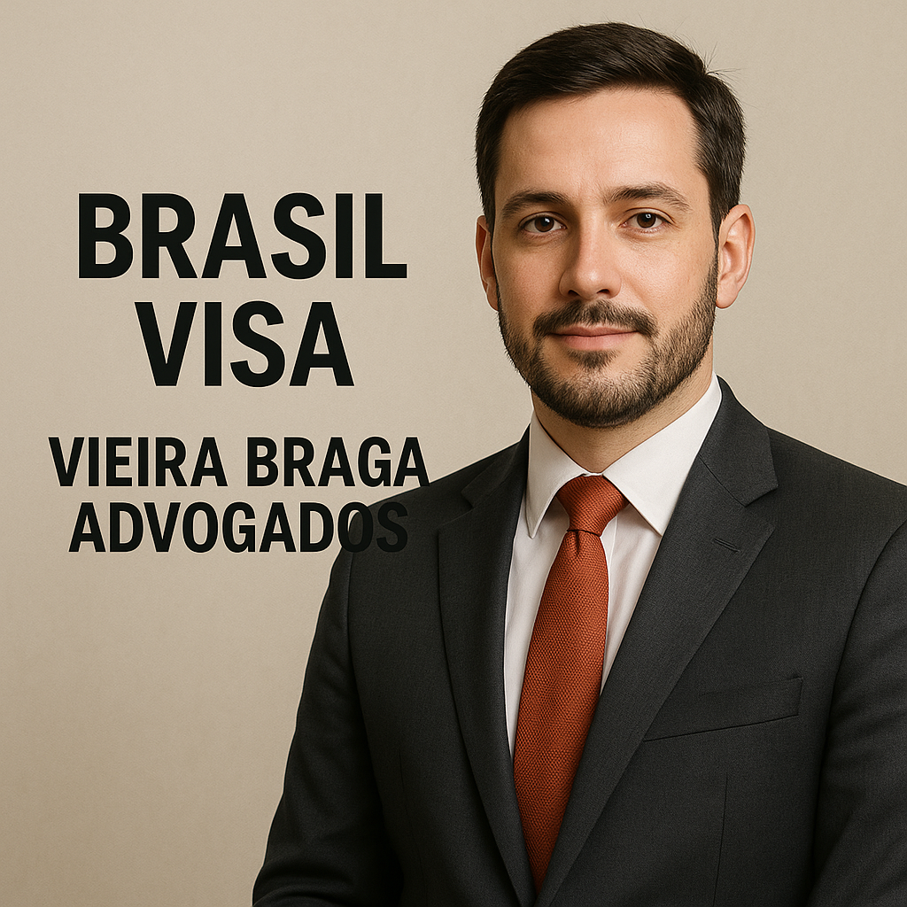 brasil visa - Vieira Braga Advogados