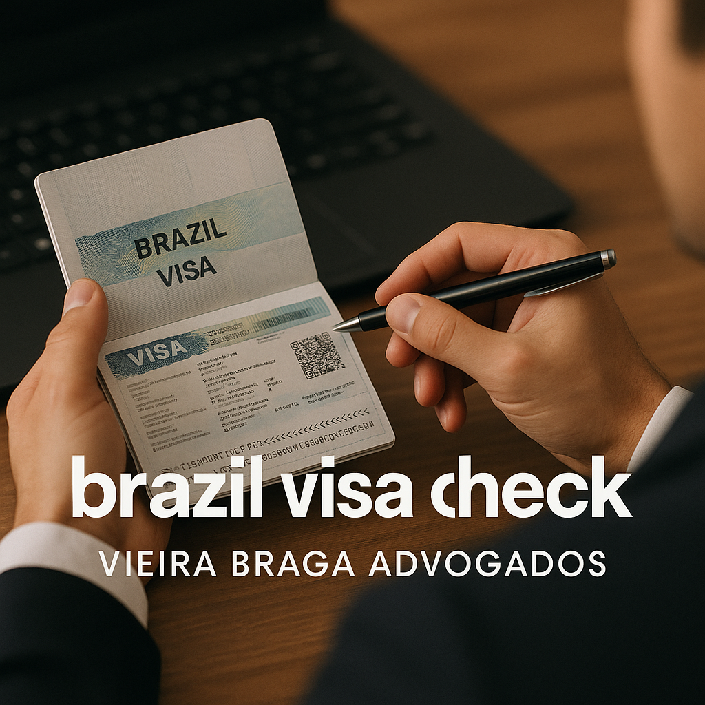 brazil visa check - Vieira Braga Advogados