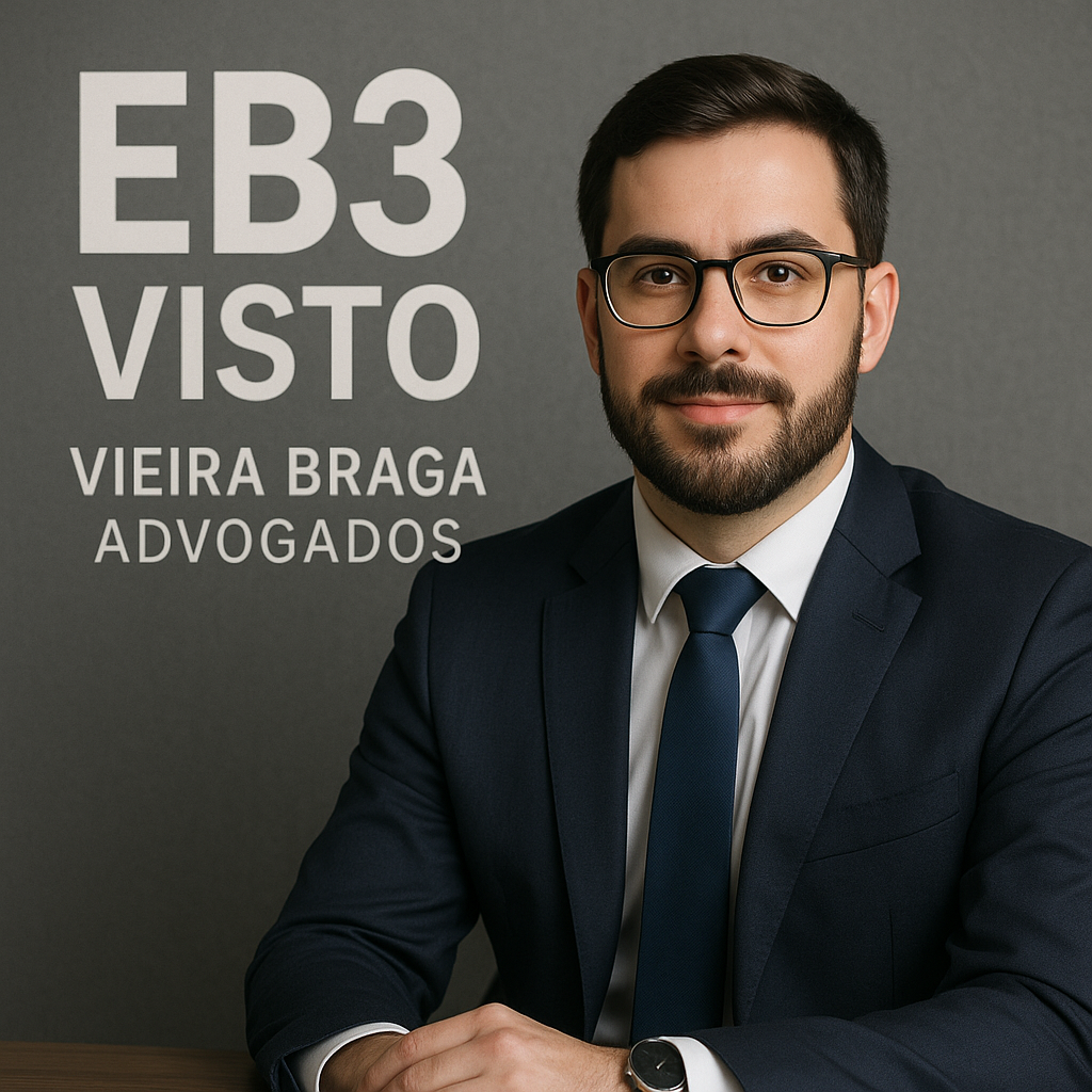 eb3 visto - Vieira Braga Advogados