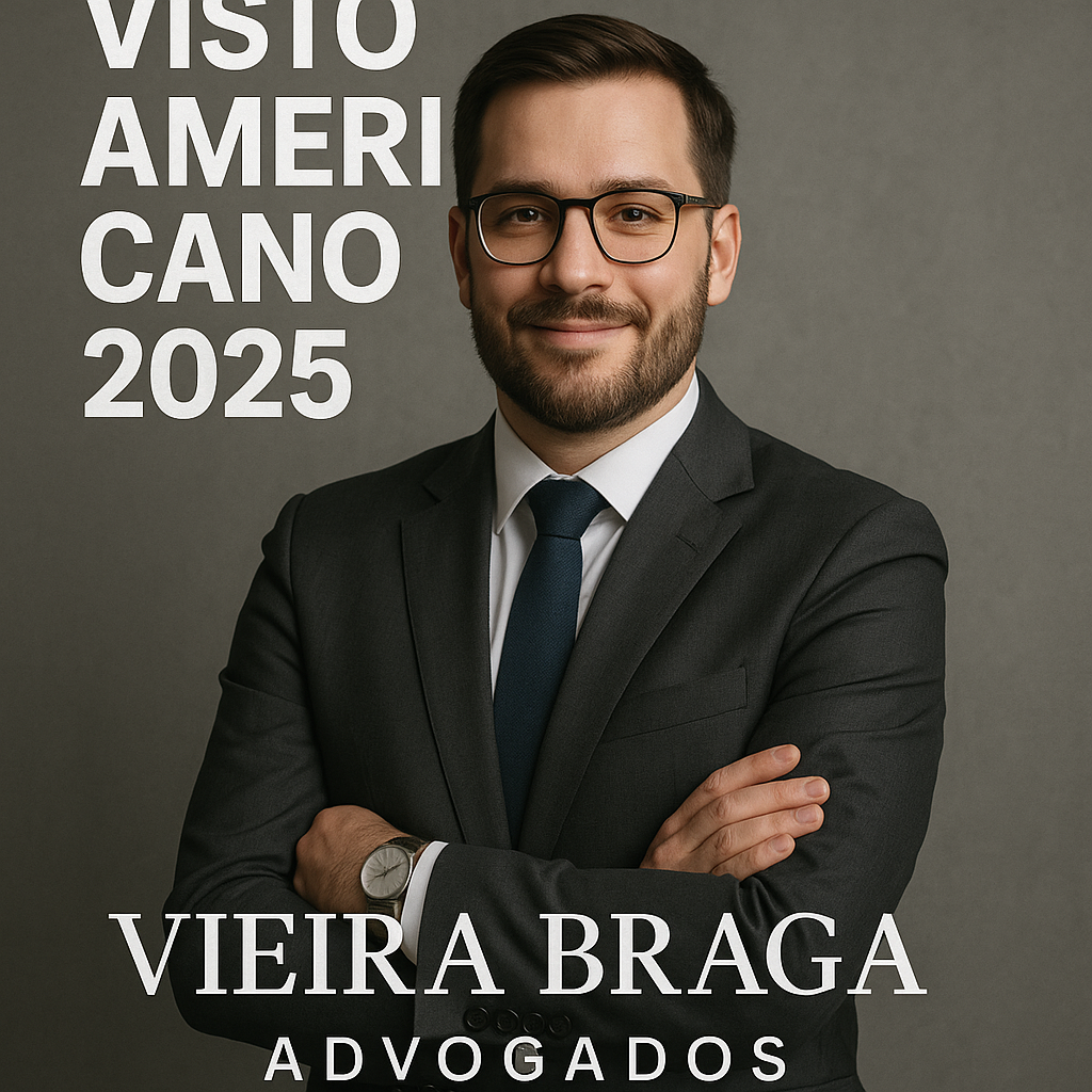 visto americano 2025 - Vieira Braga Advogados