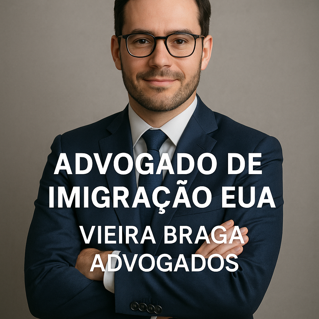 advogado de imigração eua - Vieira Braga Advogados