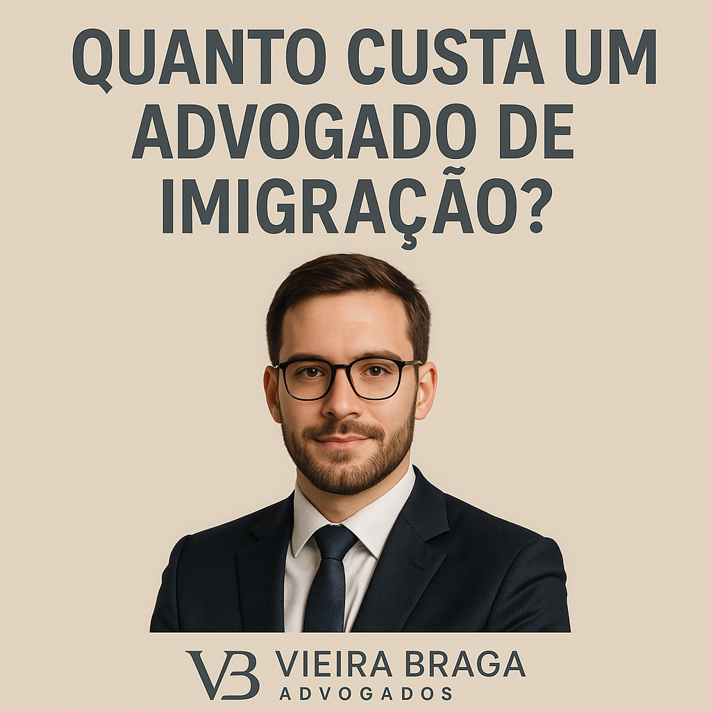 quanto custa um advogado de imigração - Vieira Braga Advogados